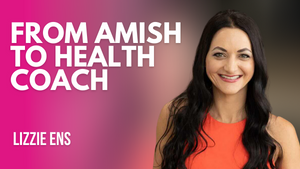 Former Amish Turned Health Coach