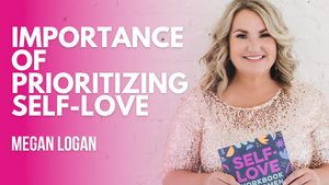 Self-Love for Women | Megan Logan, LCSW