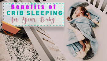 Benefits of Crib Sleeping for your Baby