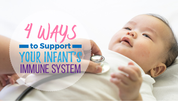 4 Ways To Support Your Infant's Immune System