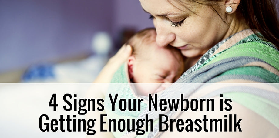4 Signs Your Newborn Is Getting Enough Breast Milk