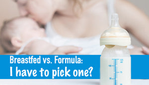 Breastfed vs. Formula: Do I have to pick one?