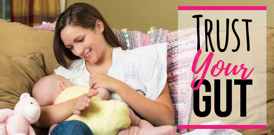 Trust Science And Your Gut While You Breastfeed