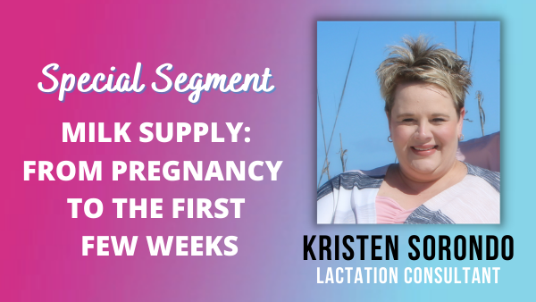 Milk Supply: From Pregnancy to First Weeks Postpartum | Advice from a Lactation Consultant