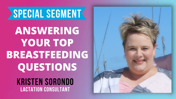 IBCLC Answers Your Breastfeeding Questions | Kristen Sorondo, RN, IBCLC