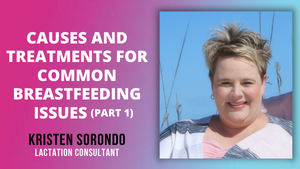 Breastfeeding Issues: Cracked Nipples, Clogged Ducts, and Mastitis | Kristen Sorondo, RN, IBCLC