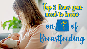 Top 2 Items You Need to Know On Day 1 of Breastfeeding